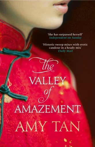 Amy  Tan. The Valley of Amazement