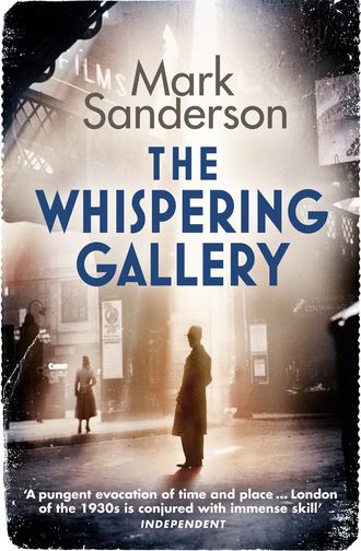 Mark  Sanderson. The Whispering Gallery