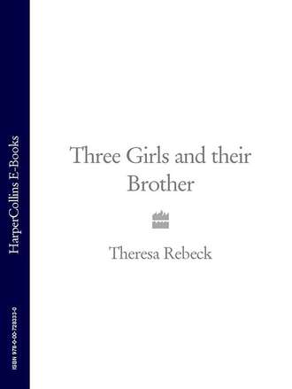Theresa  Rebeck. Three Girls and their Brother