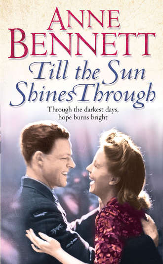 Anne  Bennett. Till the Sun Shines Through