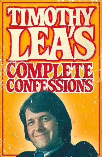 Timothy  Lea. Timothy Lea's Complete Confessions