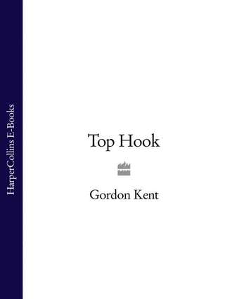 Gordon Kent. Top Hook