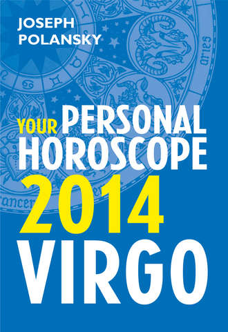 Joseph Polansky. Virgo 2014: Your Personal Horoscope