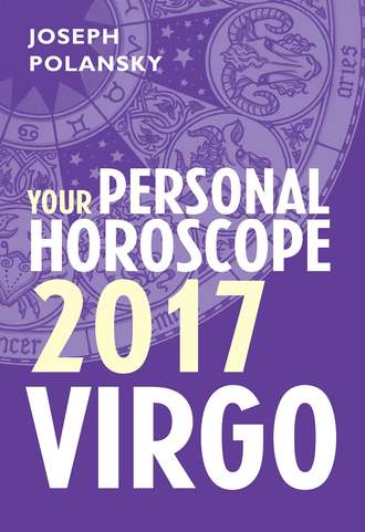 Joseph Polansky. Virgo 2017: Your Personal Horoscope