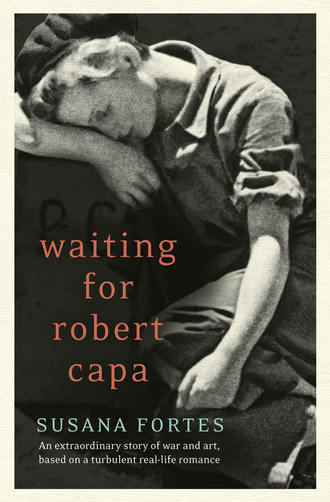 Susana  Fortes. Waiting for Robert Capa