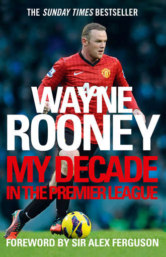 Wayne Rooney. Wayne Rooney: My Decade in the Premier League