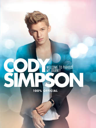 Cody Simpson. Welcome to Paradise: My Journey