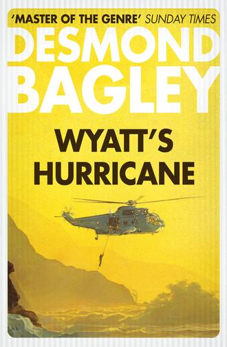Desmond Bagley. Wyatt’s Hurricane