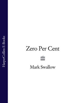 Mark  Swallow. Zero Per Cent