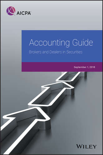 AICPA. Accounting Guide. Brokers and Dealers in Securities 2018