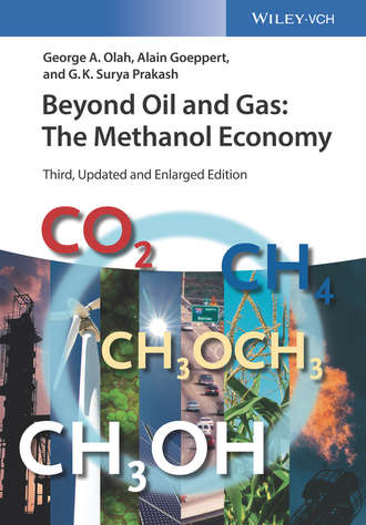 Alain  Goeppert. Beyond Oil and Gas. The Methanol Economy
