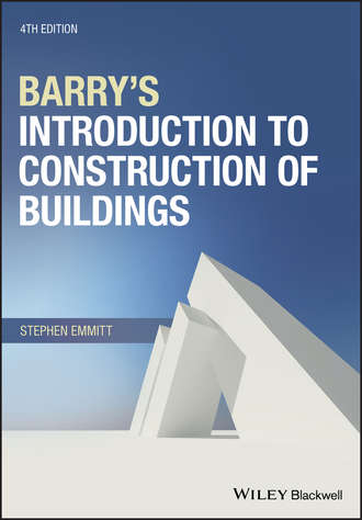Stephen  Emmitt. Barry's Introduction to Construction of Buildings