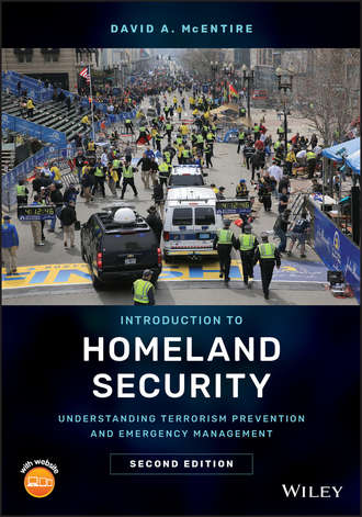 David McEntire A.. Introduction to Homeland Security. Understanding Terrorism Prevention and Emergency Management