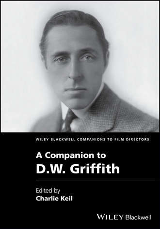 Charles  Keil. A Companion to D. W. Griffith