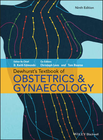 Keith  Edmonds. Dewhurst's Textbook of Obstetrics & Gynaecology 9th edition