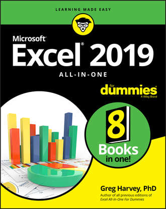 Greg  Harvey. Excel 2019 All-in-One For Dummies