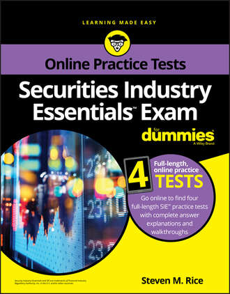 Steven Rice M.. Securities Industry Essentials Exam For Dummies with Online Practice