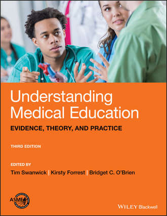 Tim  Swanwick. Understanding Medical Education. Evidence, Theory, and Practice