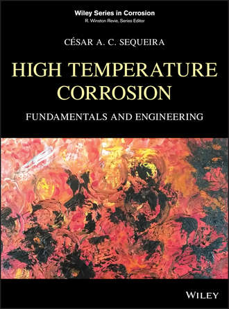 C?sar A. C. Sequeira. High Temperature Corrosion. Fundamentals and Engineering