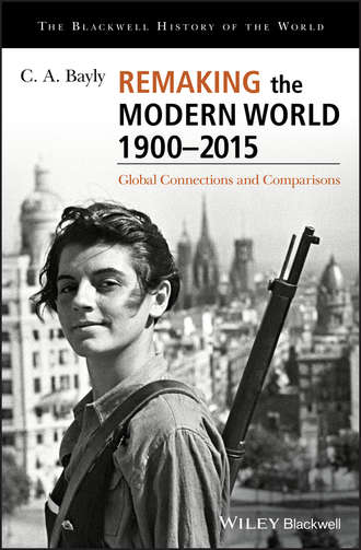 C. Bayly A.. Remaking the Modern World 1900 - 2015. Global Connections and Comparisons