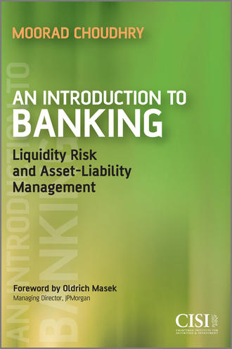 Moorad  Choudhry. An Introduction to Banking. Liquidity Risk and Asset-Liability Management