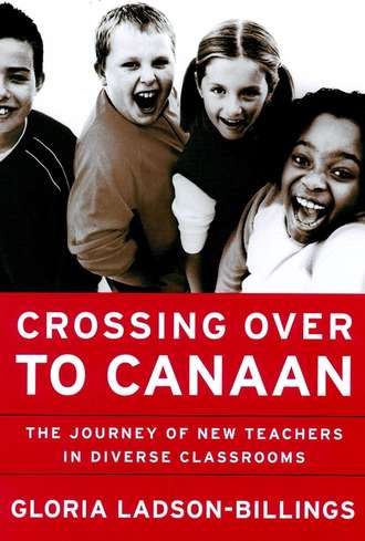 Gloria  Ladson-Billings. Crossing Over to Canaan. The Journey of New Teachers in Diverse Classrooms