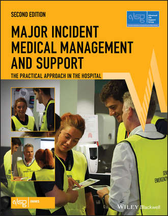 Advanced Life Support Group (ALSG). Major Incident Medical Management and Support. The Practical Approach in the Hospital