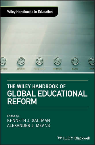 Alexander Means J.. The Wiley Handbook of Global Educational Reform