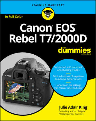 Julie Adair King. Canon EOS Rebel T7/2000D For Dummies