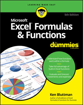 Ken  Bluttman. Excel Formulas & Functions For Dummies