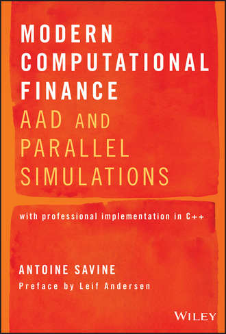 Antoine  Savine. Modern Computational Finance. AAD and Parallel Simulations