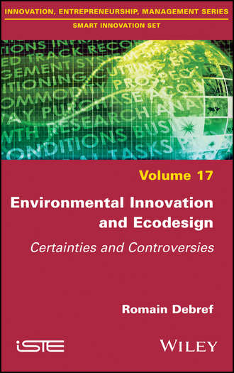 Romain  Debref. Environmental Innovation and Ecodesign. Certainties and Controversies
