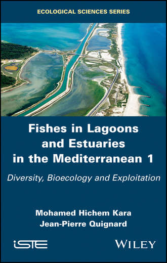 Jean-Pierre Quignard. Fishes in Lagoons and Estuaries in the Mediterranean. Diversity, Bioecology and Exploitation
