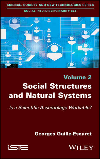 Georges  Guille-Escuret. Social Structures and Natural Systems. Is a Scientific Assemblage Workable?