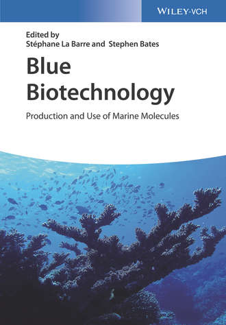 Stephane Barre La. Blue Biotechnology. Production and Use of Marine Molecules