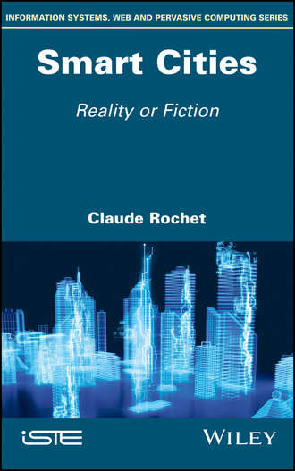 Claude  Rochet. Smart Cities. Reality or Fiction