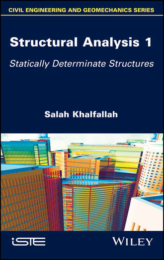 Salah  Khalfallah. Structural Analysis 1. Statically Determinate Structures