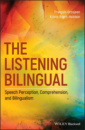 Francois  Grosjean. The Listening Bilingual: Speech Perception, Comprehension, and Bilingualism