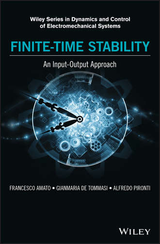 Francesco  Amato. Finite-Time Stability: An Input-Output Approach