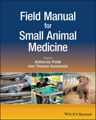 Katherine  Polak. Field Manual for Small Animal Medicine