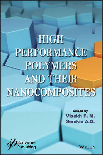 Visakh M. P.. High Performance Polymers and Their Nanocomposites