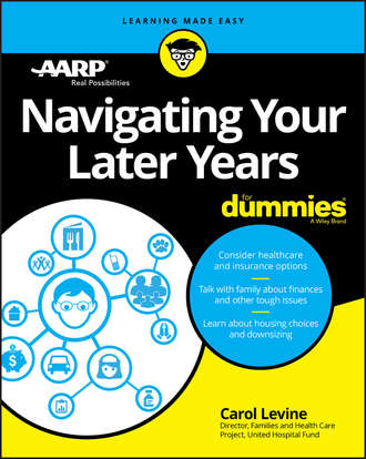 AARP. Navigating Your Later Years For Dummies