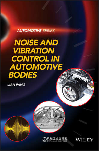 Jian  Pang. Noise and Vibration Control in Automotive Bodies
