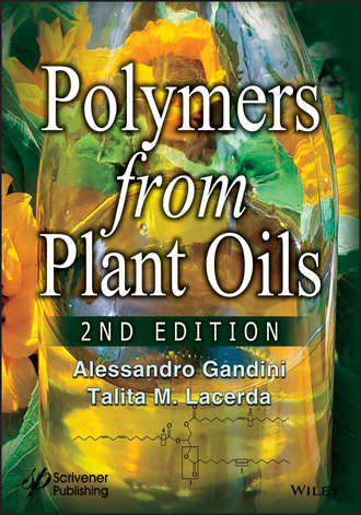 Alessandro  Gandini. Polymers from Plant Oils