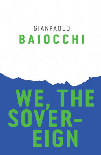 Gianpaolo  Baiocchi. We, the Sovereign