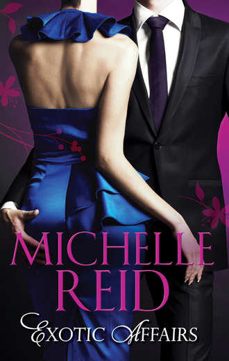 Michelle Reid. Exotic Affairs: The Mistress Bride / The Spanish Husband / The Bellini Bride