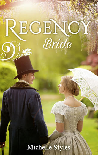 Michelle  Styles. Regency Bride: Hattie Wilkinson Meets Her Match / An Ideal Husband?