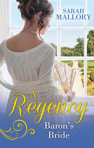 Sarah Mallory. A Regency Baron's Bride: To Catch a Husband... / The Wicked Baron