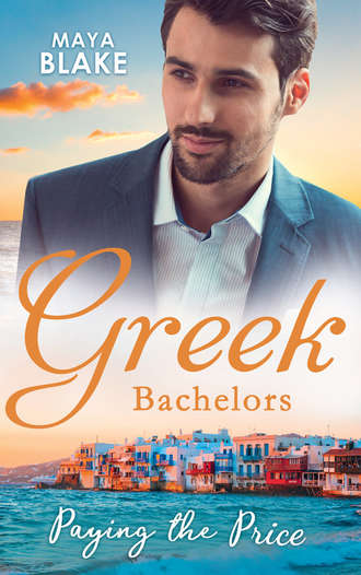 Майя Блейк. Greek Bachelors: Paying The Price: What the Greek's Money Can't Buy / What the Greek Can't Resist / What The Greek Wants Most