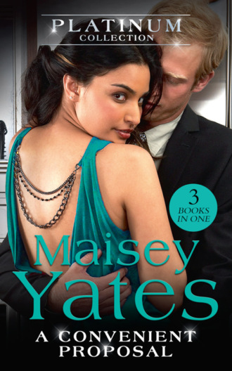 Maisey Yates. The Platinum Collection: A Convenient Proposal: His Diamond of Convenience / The Highest Price to Pay / His Ring Is Not Enough